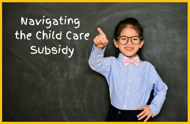 navigating the child care subsidy
