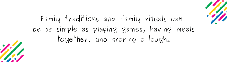 40 family traditions that can bring your family together - quote 2