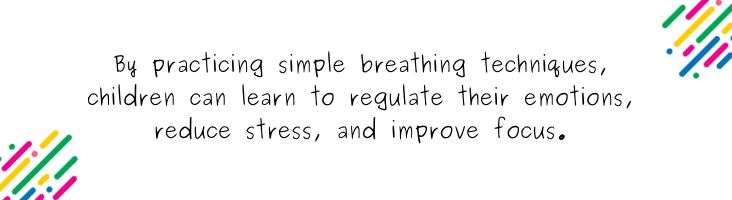 5 mindful breathing exercises to support children with self regulation - quote 2
